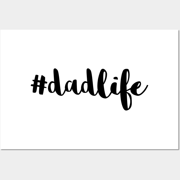 #DadLife Black Typography Wall Art by DailyQuote